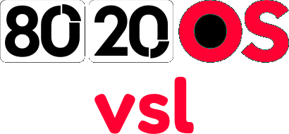 80/20 OS VSL